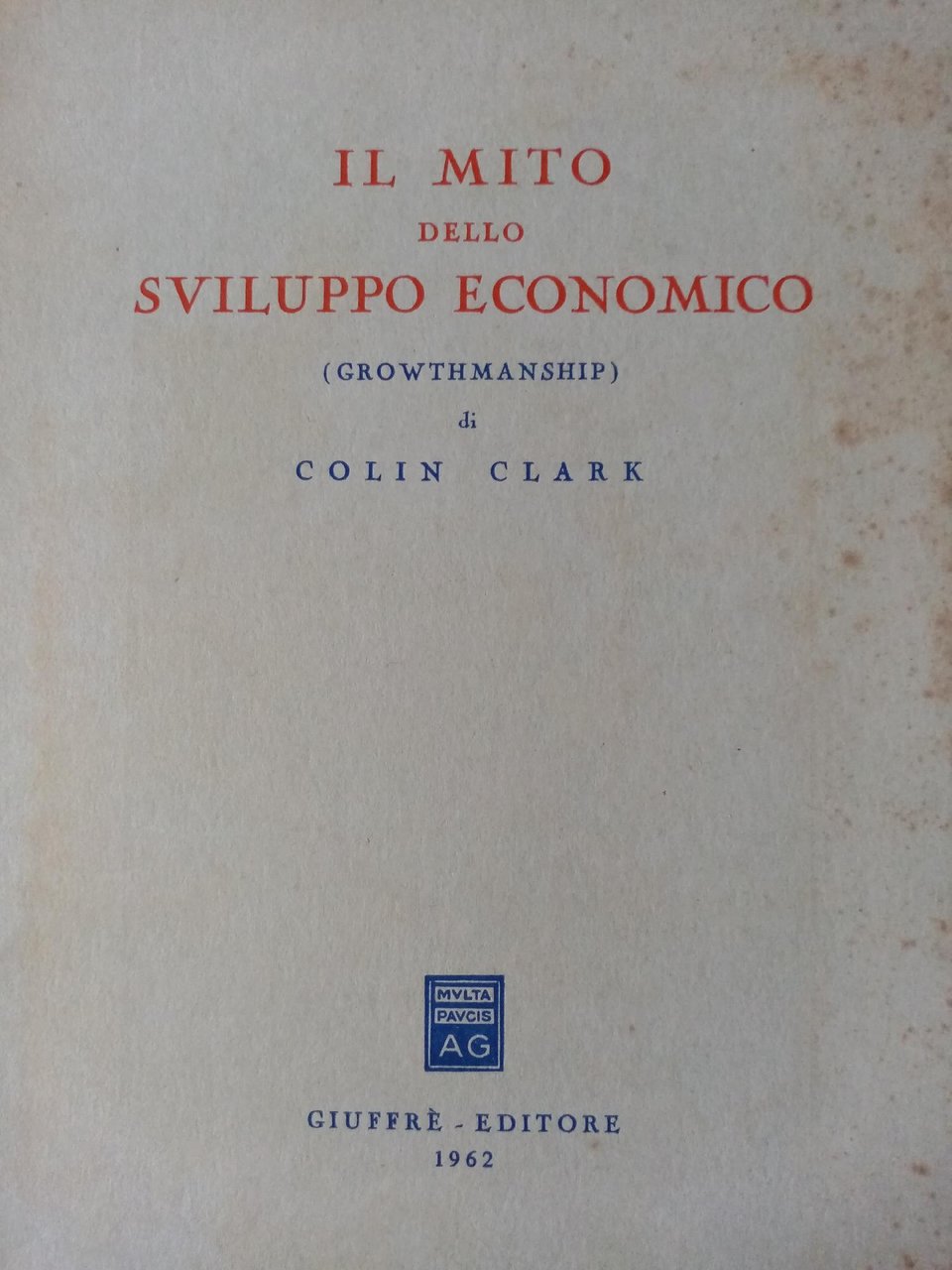 IL MITO DELLO SVILUPPO ECONOMICO