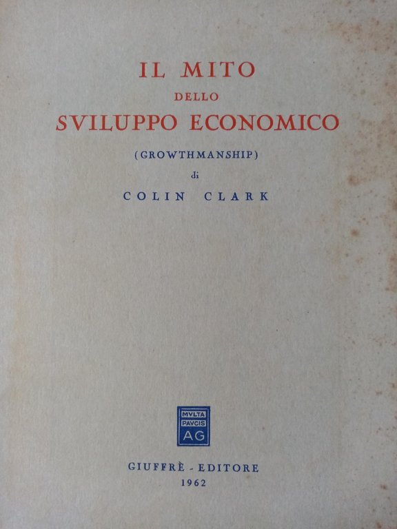IL MITO DELLO SVILUPPO ECONOMICO