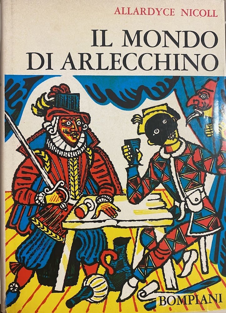 IL MONDO DI ARLECCHINO. STUDIO CRITICO DELLA COMMEDIA DELL'ARTE