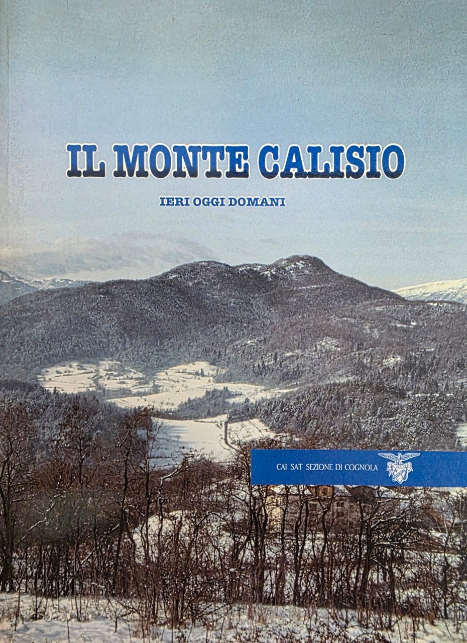 IL MONTE CALISIO. IERI OGGI DOMANI