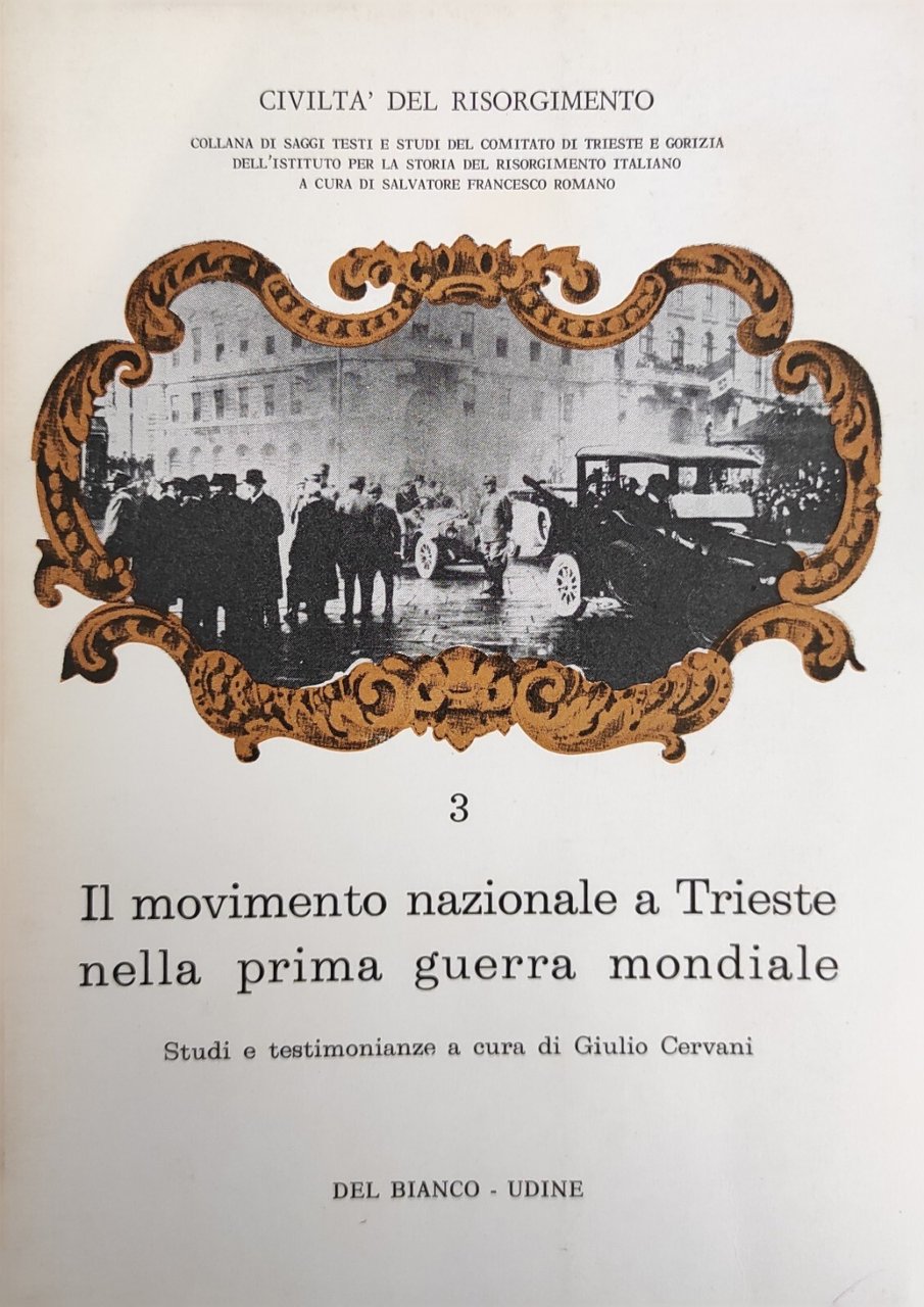 IL MOVIMENTO NAZIONALE A TRIESTE NELLA PRIMA GUERRA MONDIALE
