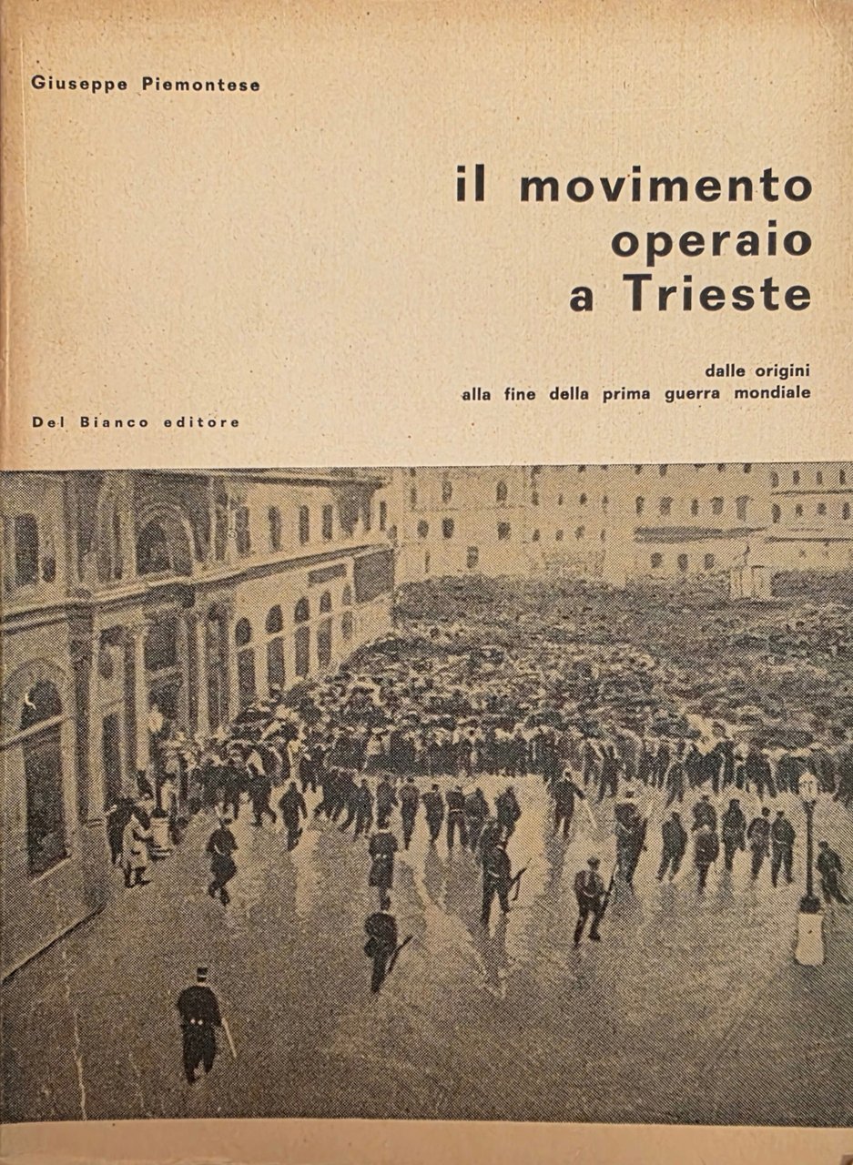 IL MOVIMENTO OPERAIO A TRIESTE DALLE ORIGINI ALLA FINE DELLA …