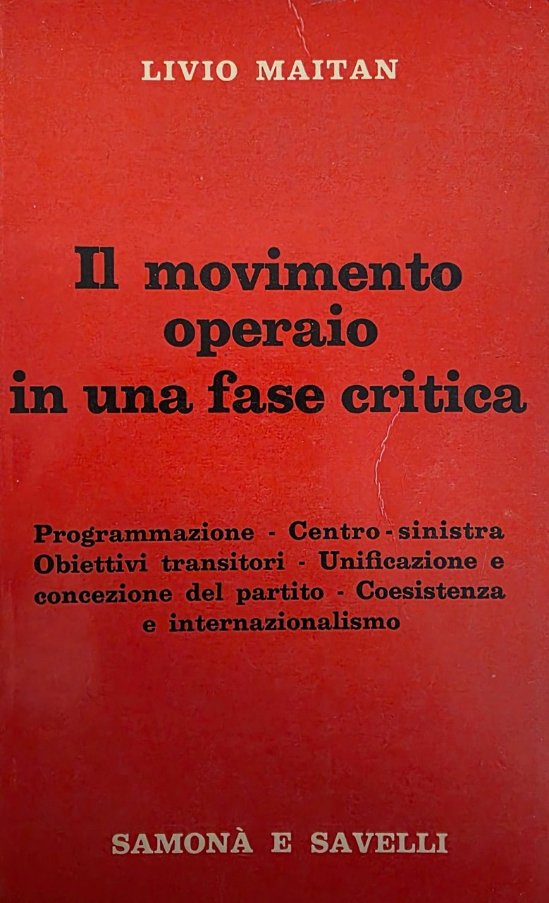 IL MOVIMENTO OPERAIO IN UNA FASE CRITICA