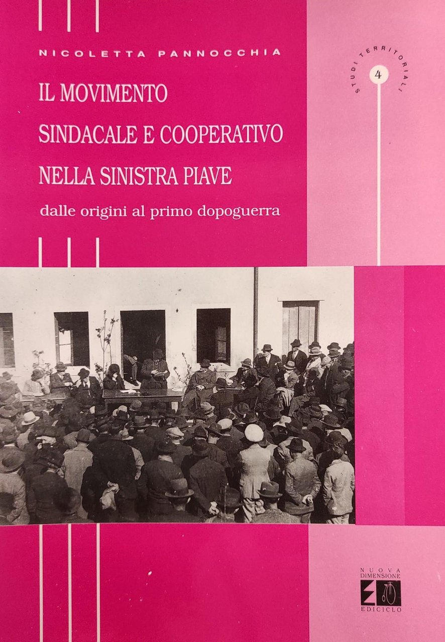 IL MOVIMENTO SINDACALE E COOPERATIVO NELLA SINISTRA PIAVE DALLE ORIGINI …