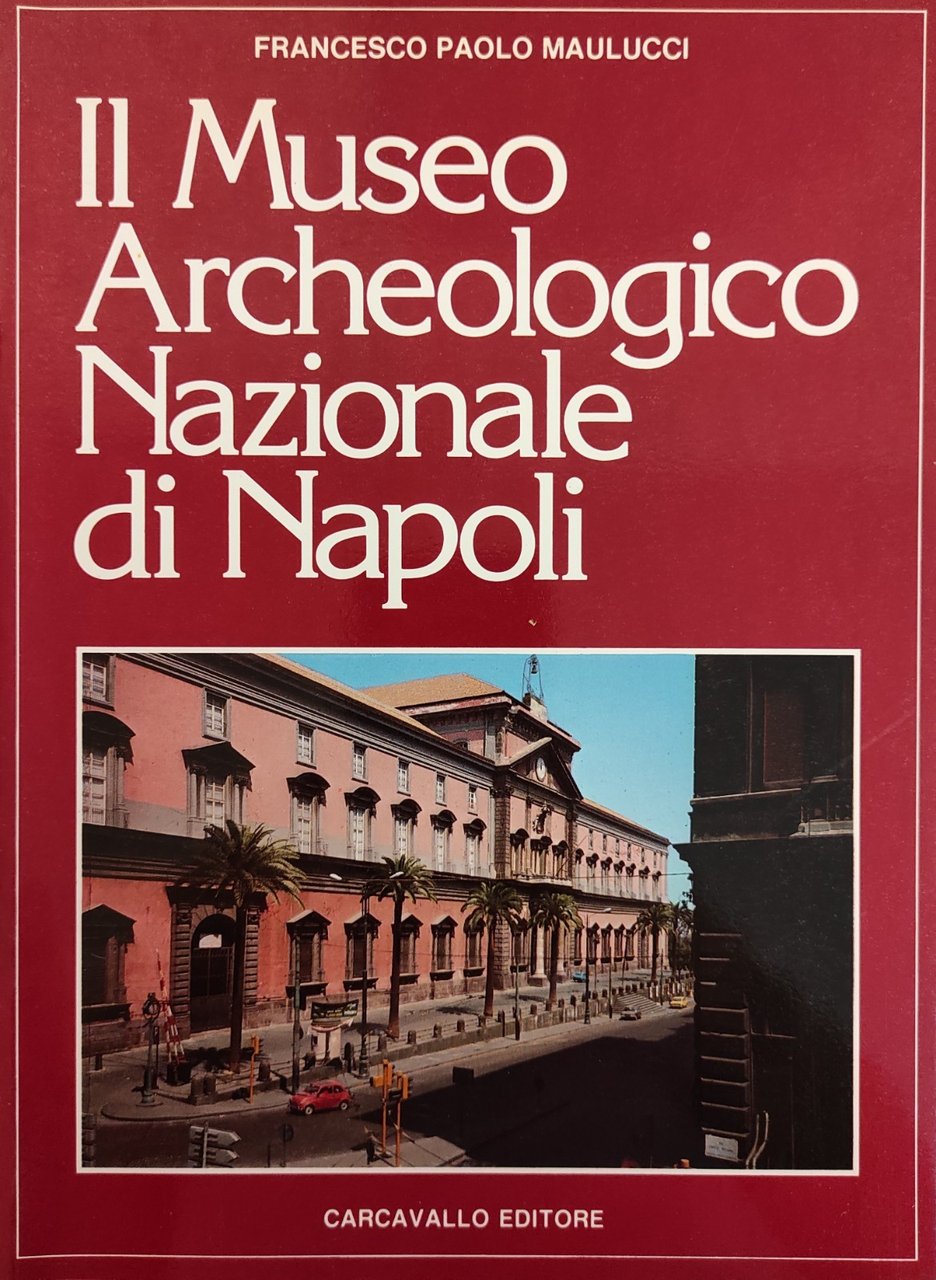 IL MUSEO ARCHEOLOGICO NAZIONALE DI NAPOLI