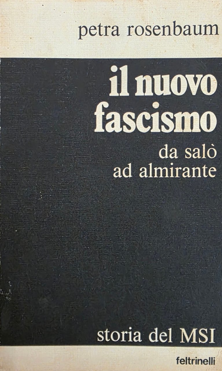 IL NUOVO FASCISMO. DA SALÒ AD ALMIRANTE. STORIA DEL MSI | Immagine principale