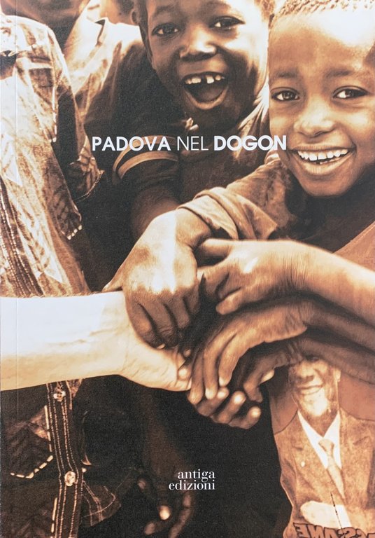 IL PADOVA NEL DOGON. IL DOGON A PADOVA