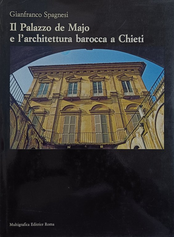 IL PALAZZO E L' ARCHITETTURA BAROCCA A CHIETI