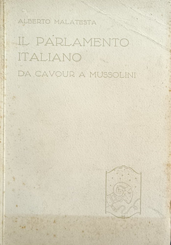 IL PARLAMENTO ITALIANO. DA CAVOUR A MUSSOLINI