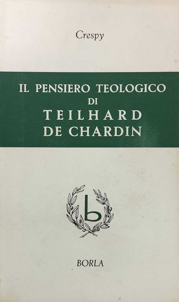 IL PENSIERO TEOLOGICO DI TEILHARD DE CHARDIN