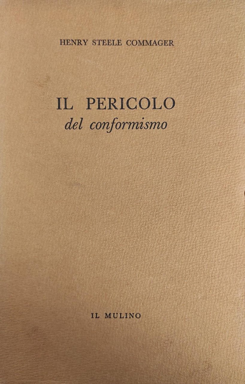 IL PERICOLO DEL CONFORMISMO