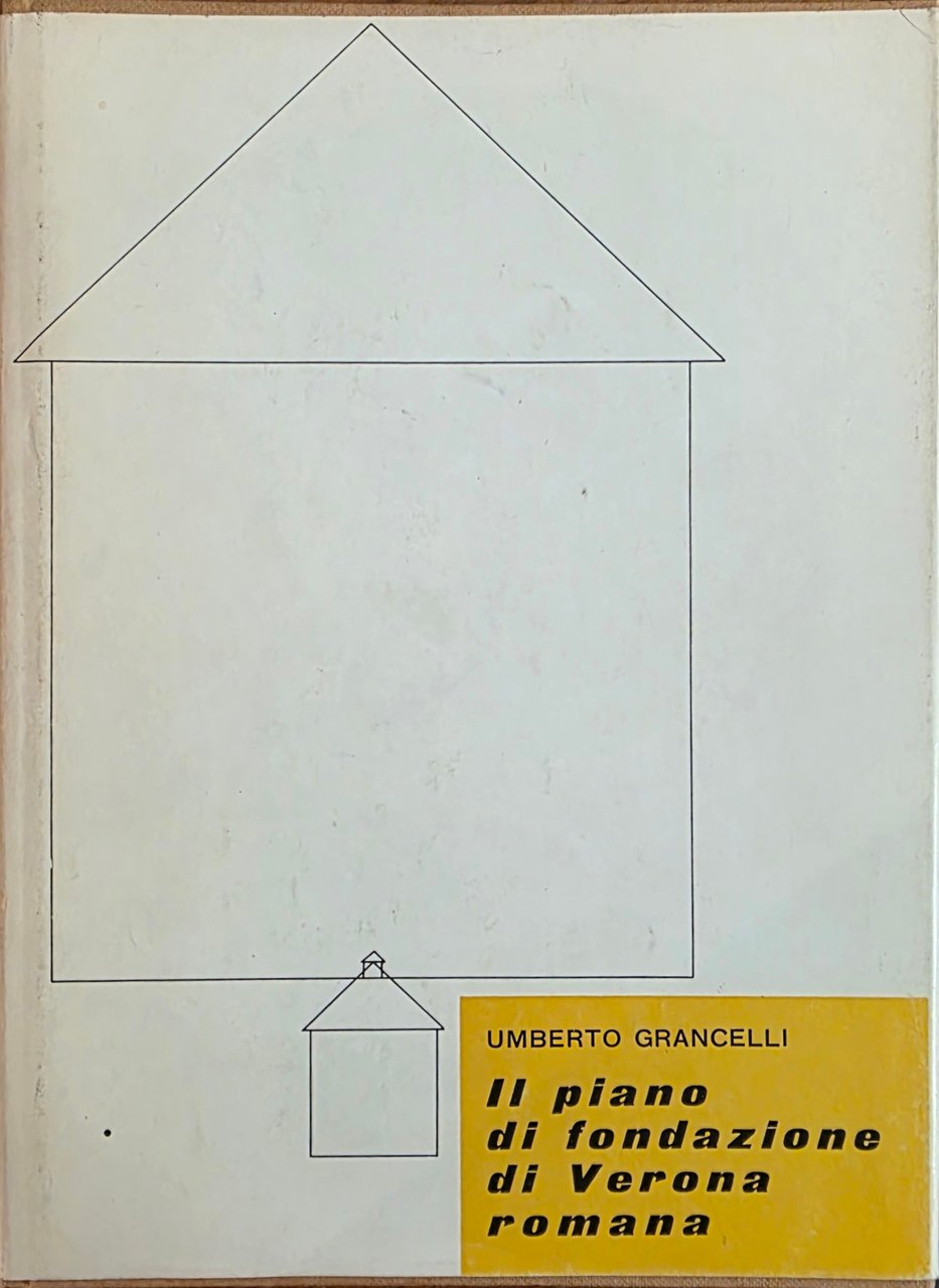 IL PIANO DI FONDAZIONE DI VERONA ROMANA | Immagine principale