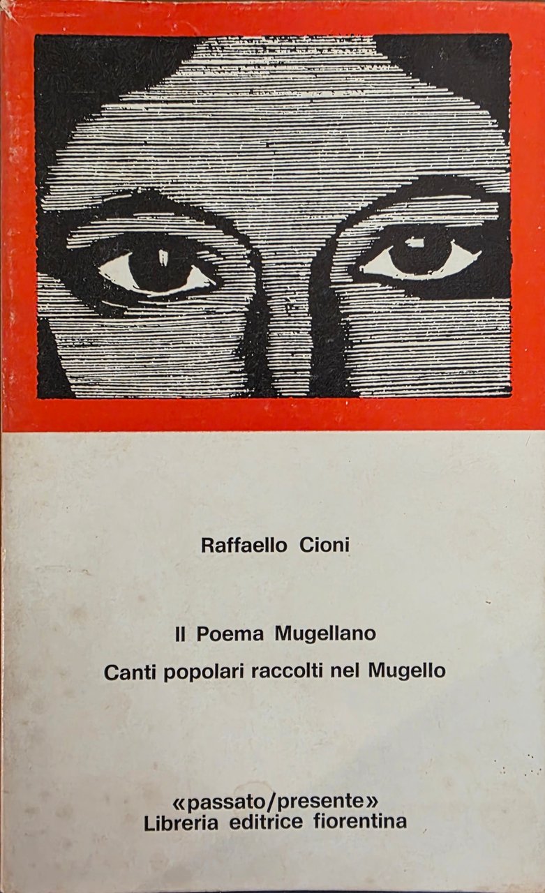 IL POEMA MUGELLANO. CANTI POPOLARI RACCOLTI NEL MUGELLO | Immagine principale