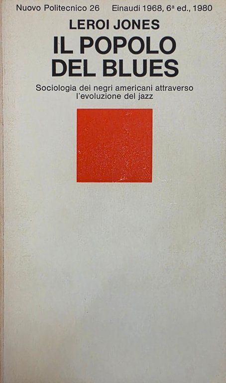 IL POPOLO DEL BLUES. SOCIOLOGIA DEI NEGRI AMERICANI ATTRAVERSO L' … | Immagine Gallery 2