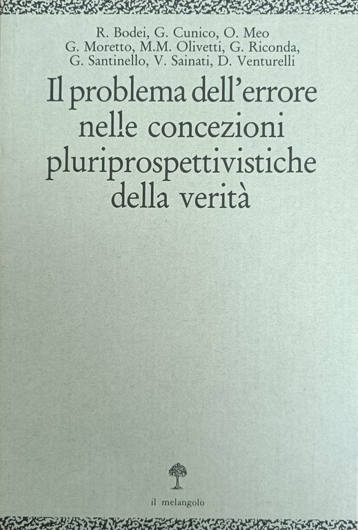 IL PROBLEMA DELL'ERRORE NELLE CONCEZIONI PLURIPROSPETTIVISTICHE DELLA VERITÀ