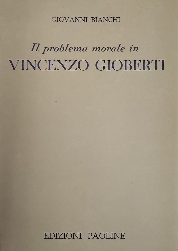 IL PROBLEMA MORALE IN VINCENZO GIOBERTI. L'ETICA GENERALE