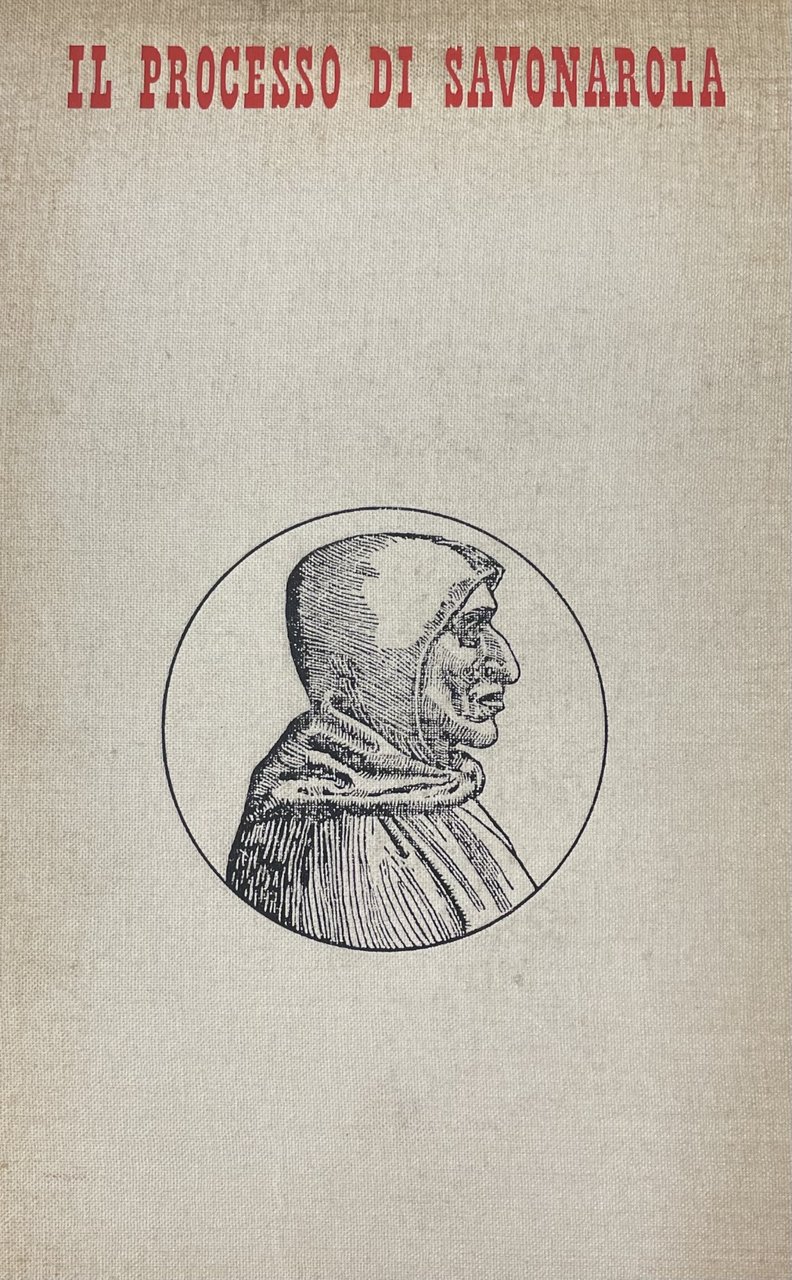 IL PROCESSO DI GIROLAMO SAVONAROLA