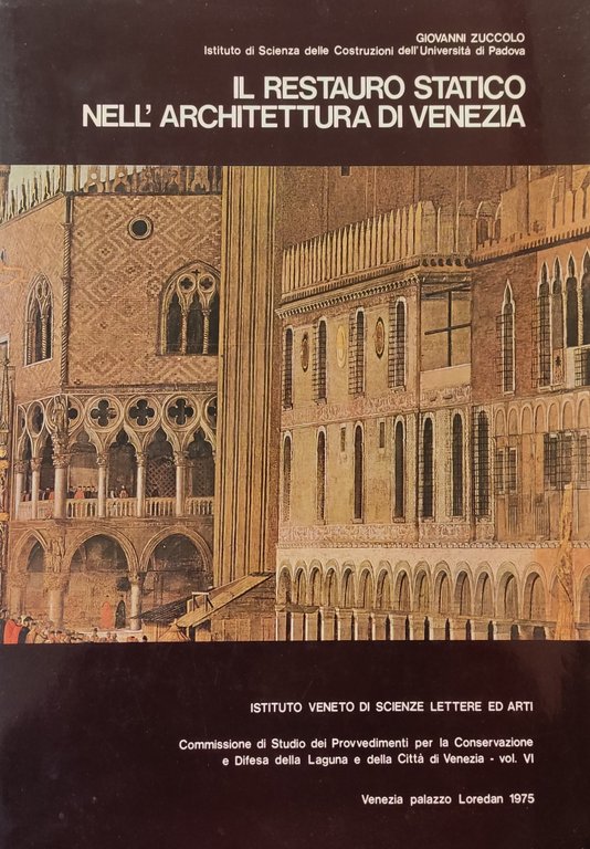 IL RESTAURO STATICO NELL' ARCHITETTURA DI VENEZIA