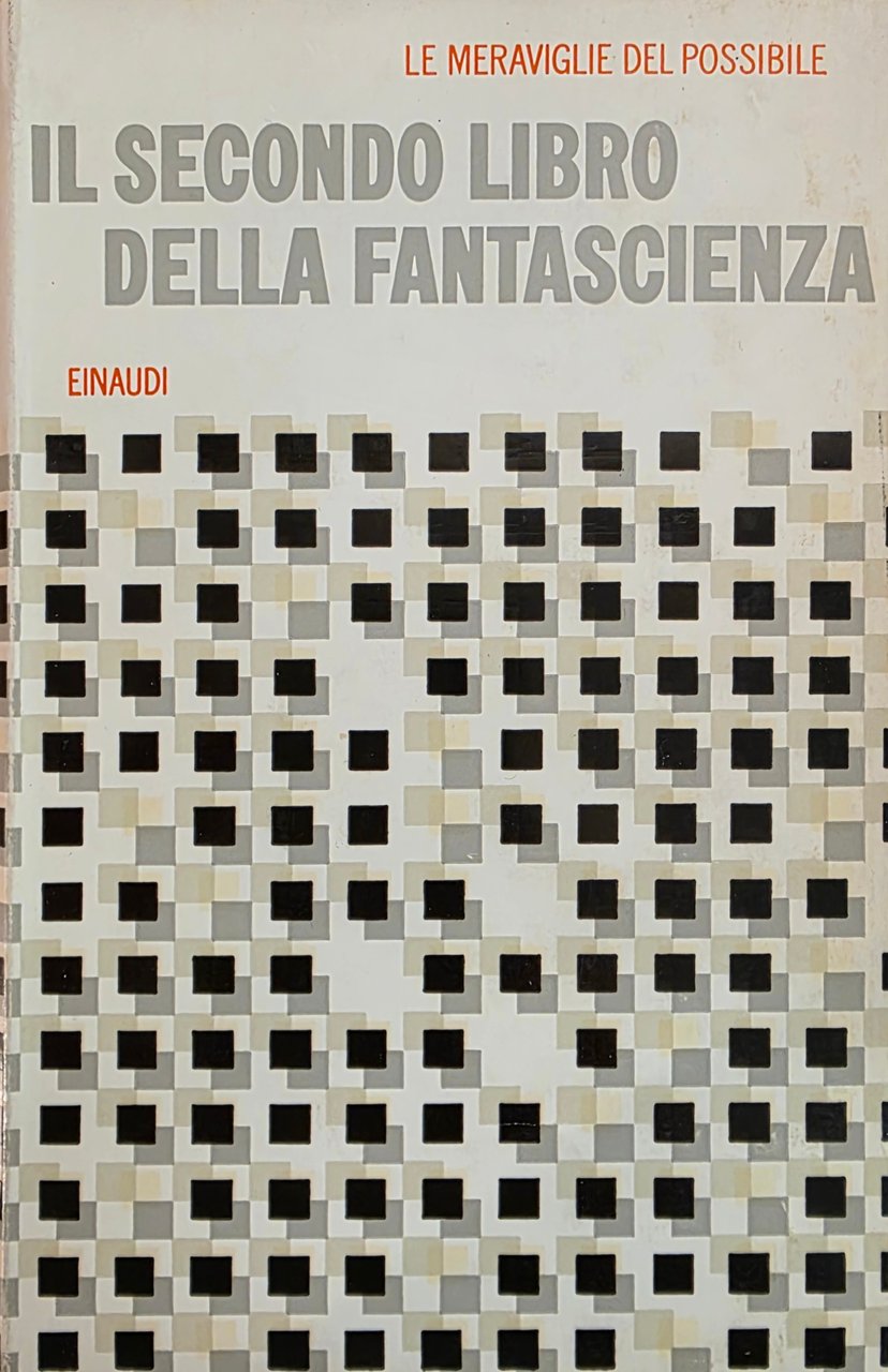 IL SECONDO LIBRO DELLA FANTASCIENZA. LE MERAVIGLIE DEL POSSIBILE | Immagine principale
