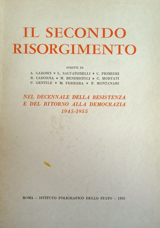 IL SECONDO RISORGIMENTO. NEL DECENNIO DELLA RESISTENZA E DEL RITORNO …