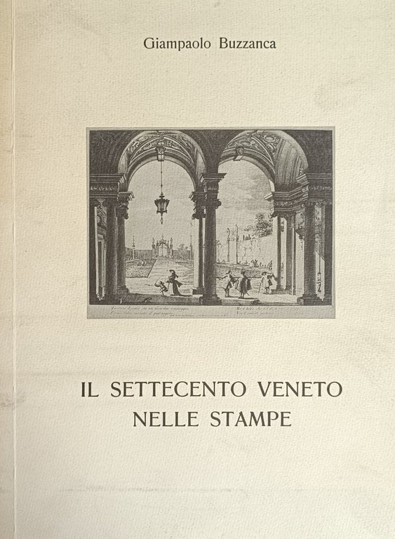 IL SETTECENTO VENETO NELLE STAMPE