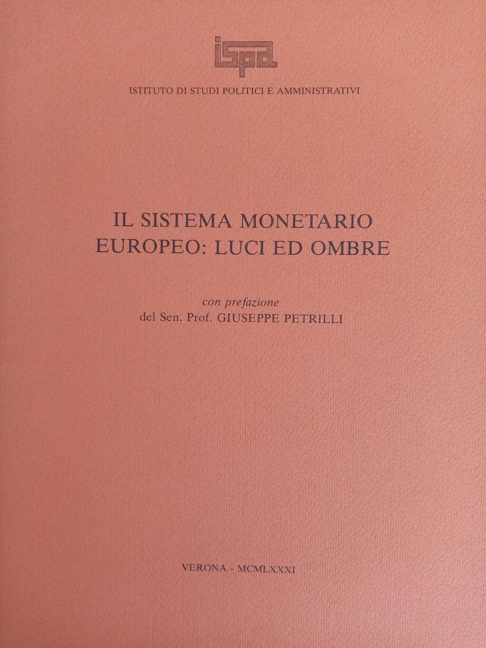 IL SISTEMA MONETARIO EUROPEO. LUCI ED OMBRE