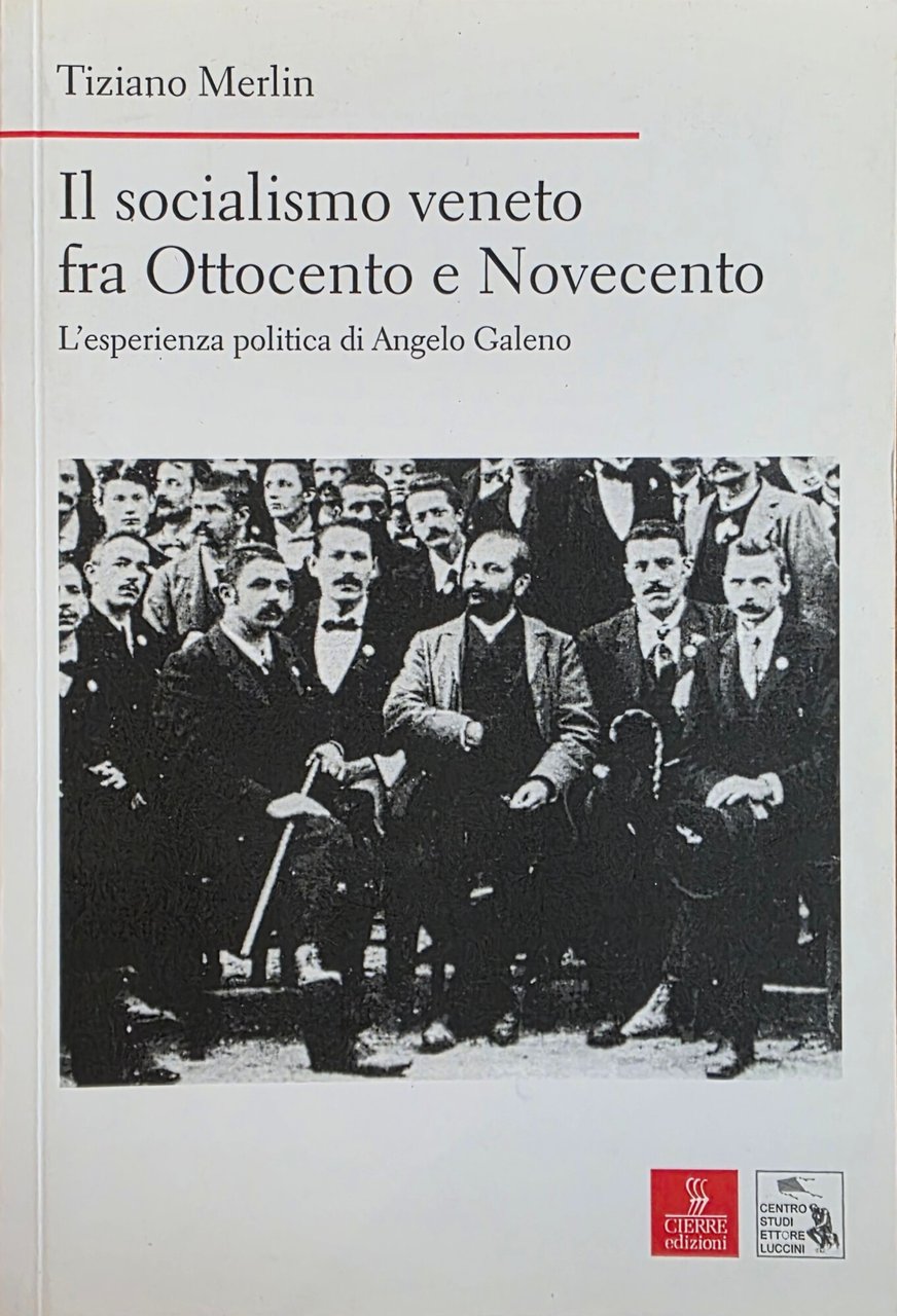 IL SOCIALISMO VENETO FRA OTTOCENTO E NOVECENTO. L' ESPERIENZA POLITICA … | Immagine principale