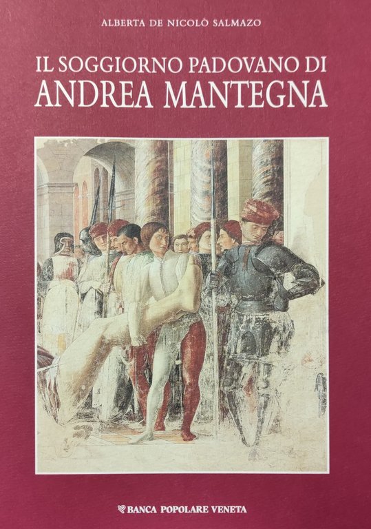 IL SOGGIORNO PADOVANO DI ANDREA MANTEGNA