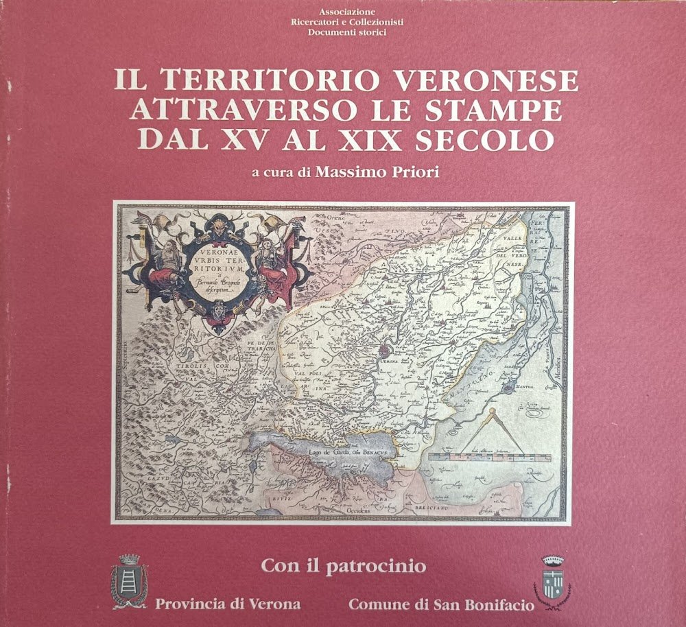 IL TERRITORIO VERONESE ATTRAVERSO LE STAMPE DAL XV AL XIX …