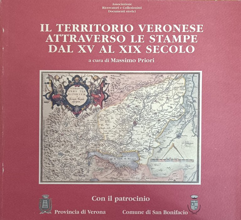 IL TERRITORIO VERONESE ATTRAVERSO LE STAMPE DAL XV AL XIX …