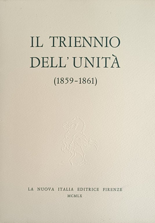 IL TRIENNIO DELL'UNITA' (1859 - 1861)