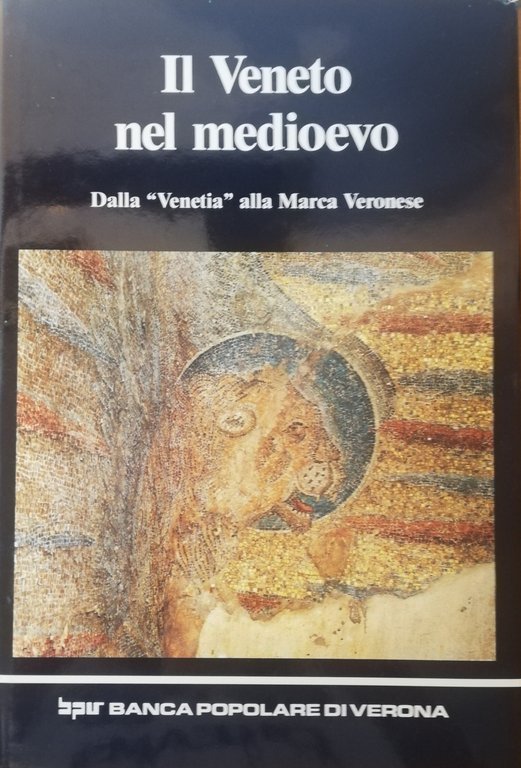 IL VENETO NEL MEDIOEVO. DALLA "VENETIA" ALLA MARCA VERONESE | Immagine Gallery 1