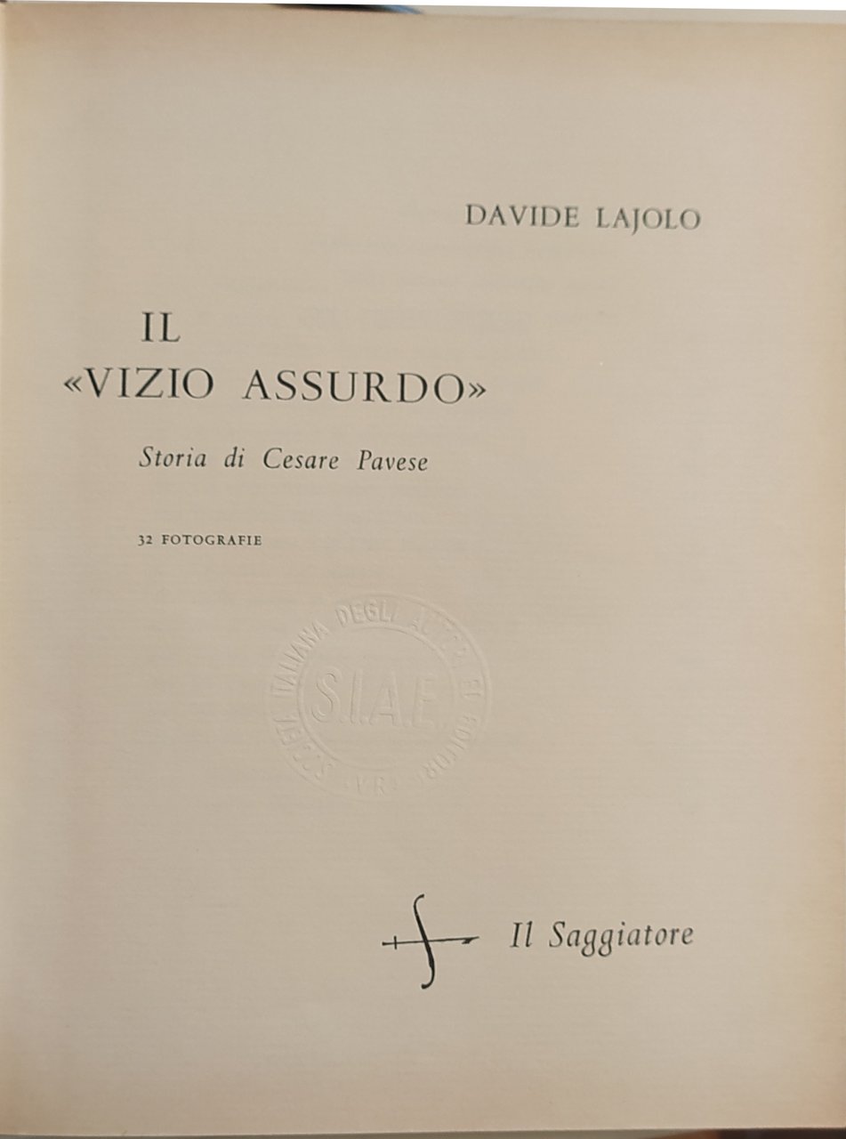 IL VIZIO ASSURDO. STORIA DI CESARE PAVESE