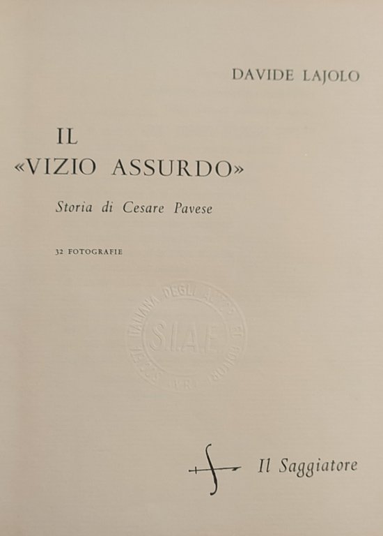 IL VIZIO ASSURDO. STORIA DI CESARE PAVESE