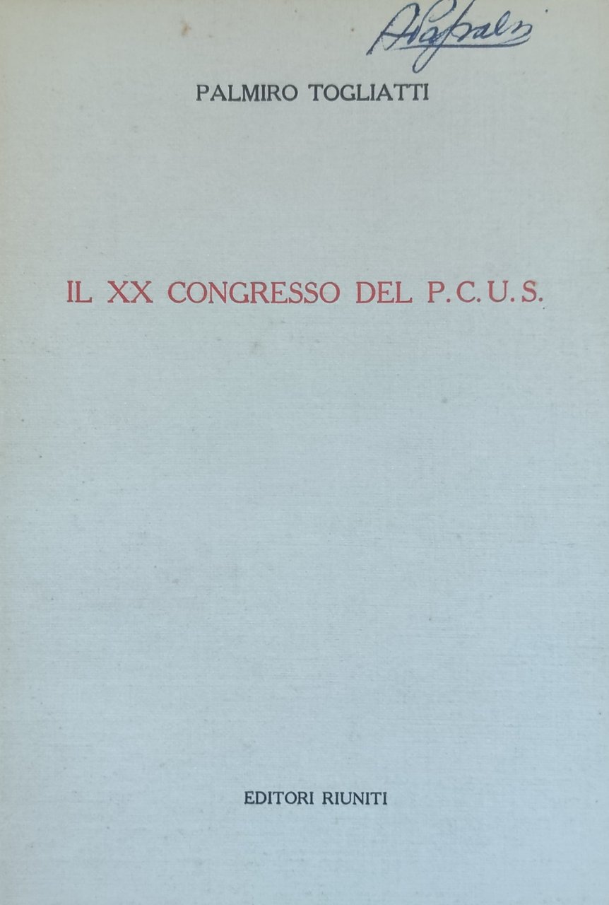 IL XX CONGRESSO DEL P. C. U. S.