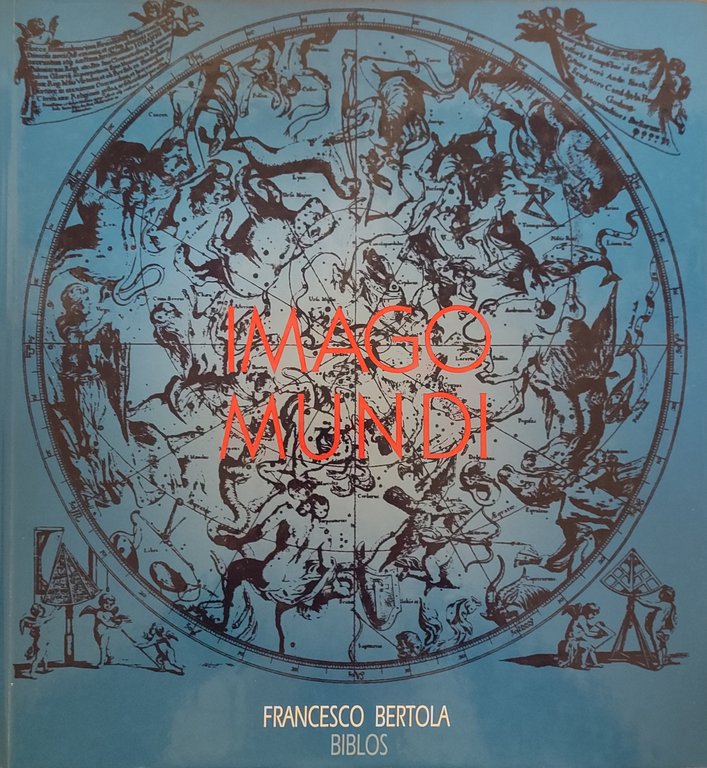 IMAGO MUNDI. LA RAPPRESENTAZIONE DEL COSMO ATTRAVERSO I SECOLI | Immagine Gallery 2