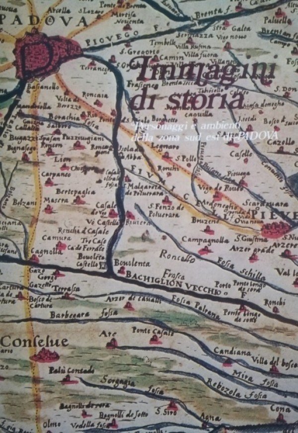 IMMAGINI DI STORIA. PERSONAGGI E AMBIENTI DELLA ZONA SUD EST …