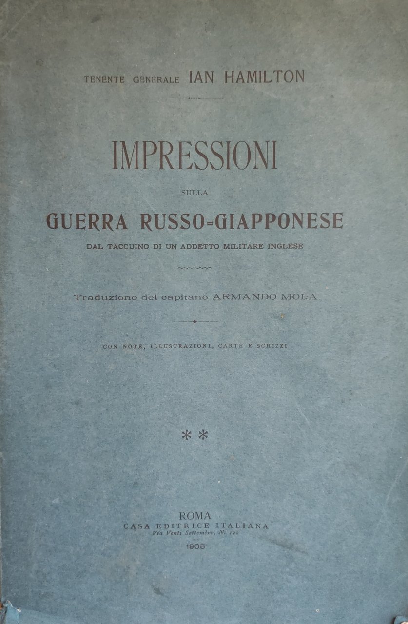 IMPRESSIONI SULLA GUERRA RUSSO - GIAPPONESE. DAL TACCUINO DI UN …