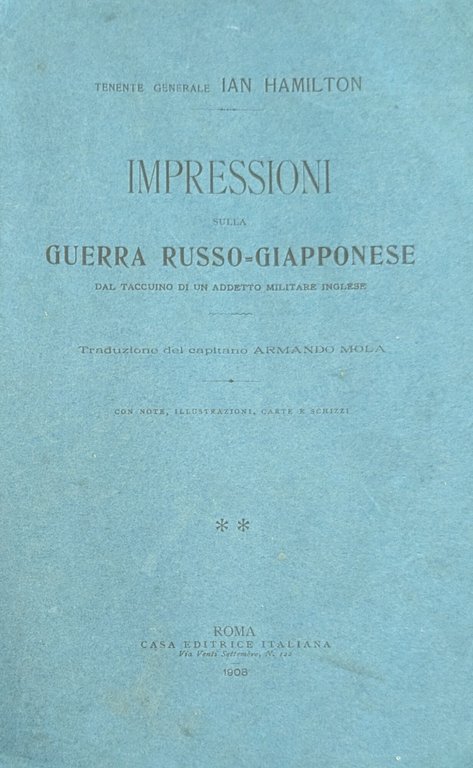 IMPRESSIONI SULLA GUERRA RUSSO - GIAPPONESE. DAL TACCUINO DI UN …