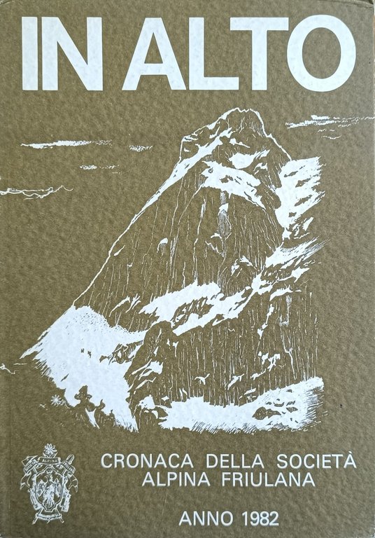IN ALTO. CRONACA DELLA SOCIETÀ ALPINA FRIULANA | Immagine Gallery 2