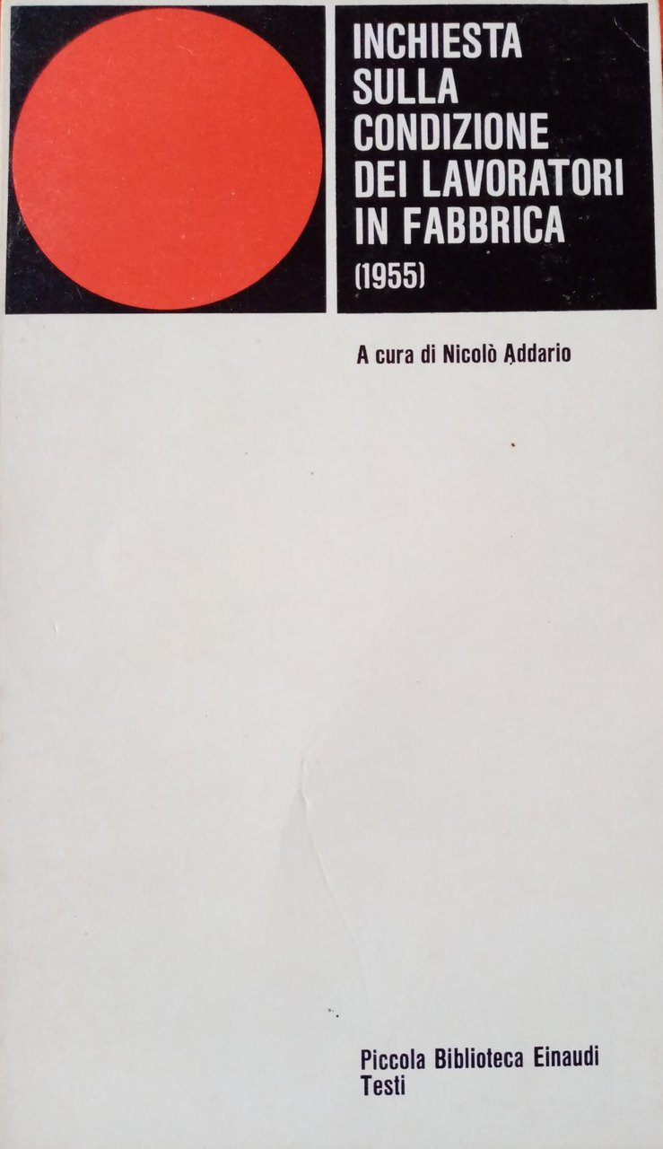 INCHIESTA SULLA CONDIZIONE DEI LAVORATORI IN FABBRICA