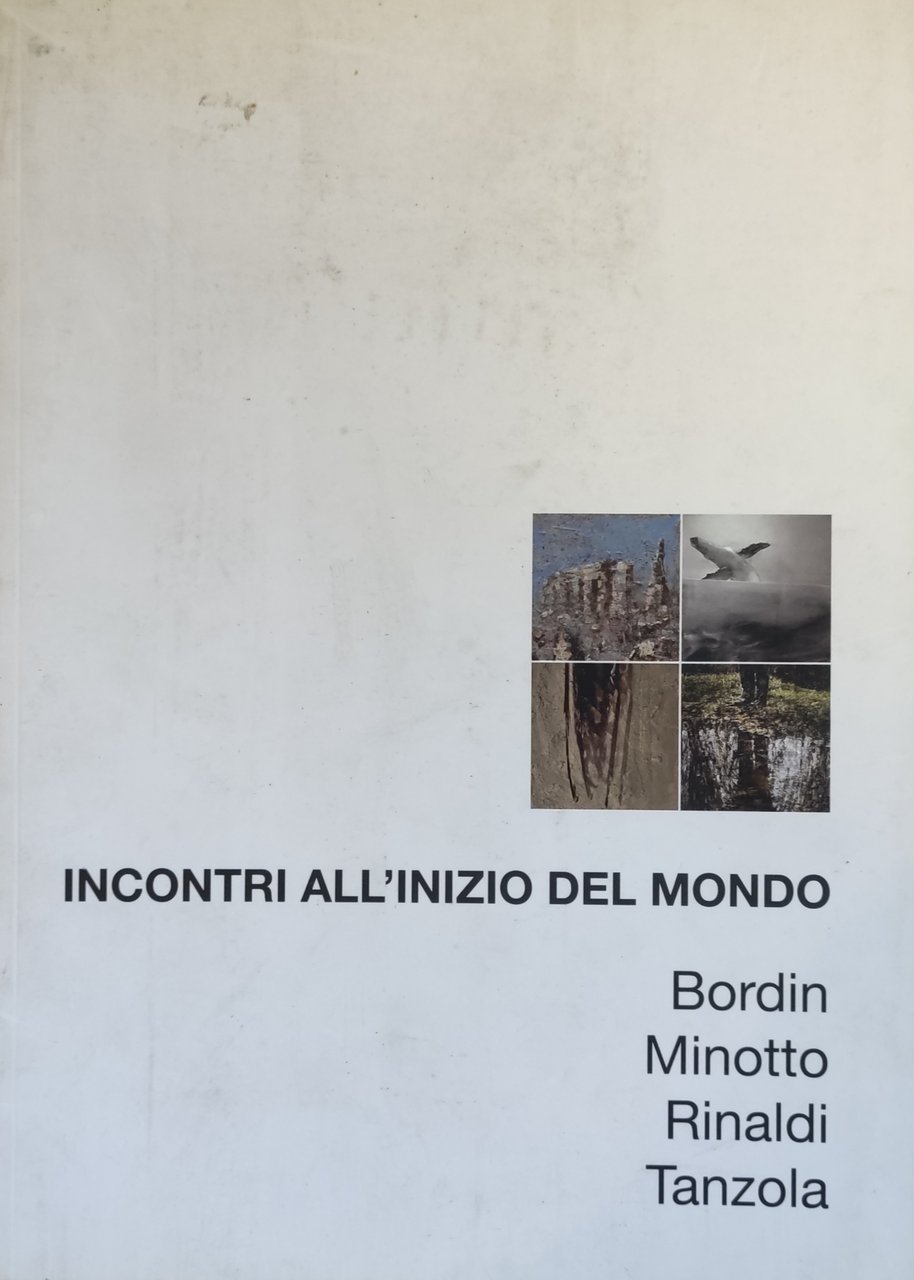 INCONTRI ALL'INIZIO DEL MONDO