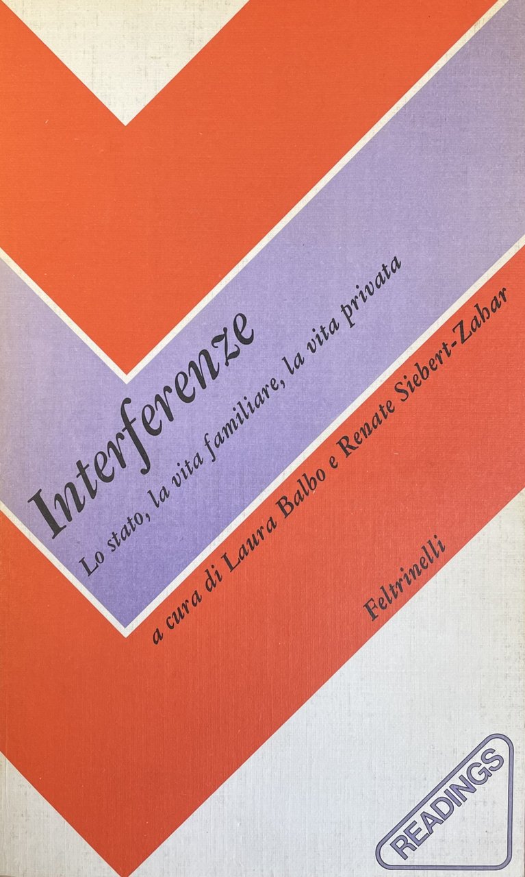 INTERFERENZE. LO STATO, LA VITA FAMILIARE, LA VITA PRIVATA