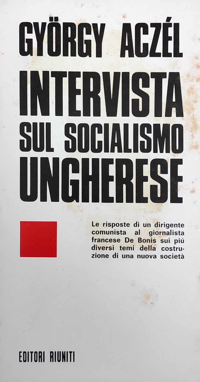 INTERVISTA SUL SOCIALISMO UNGHERESE