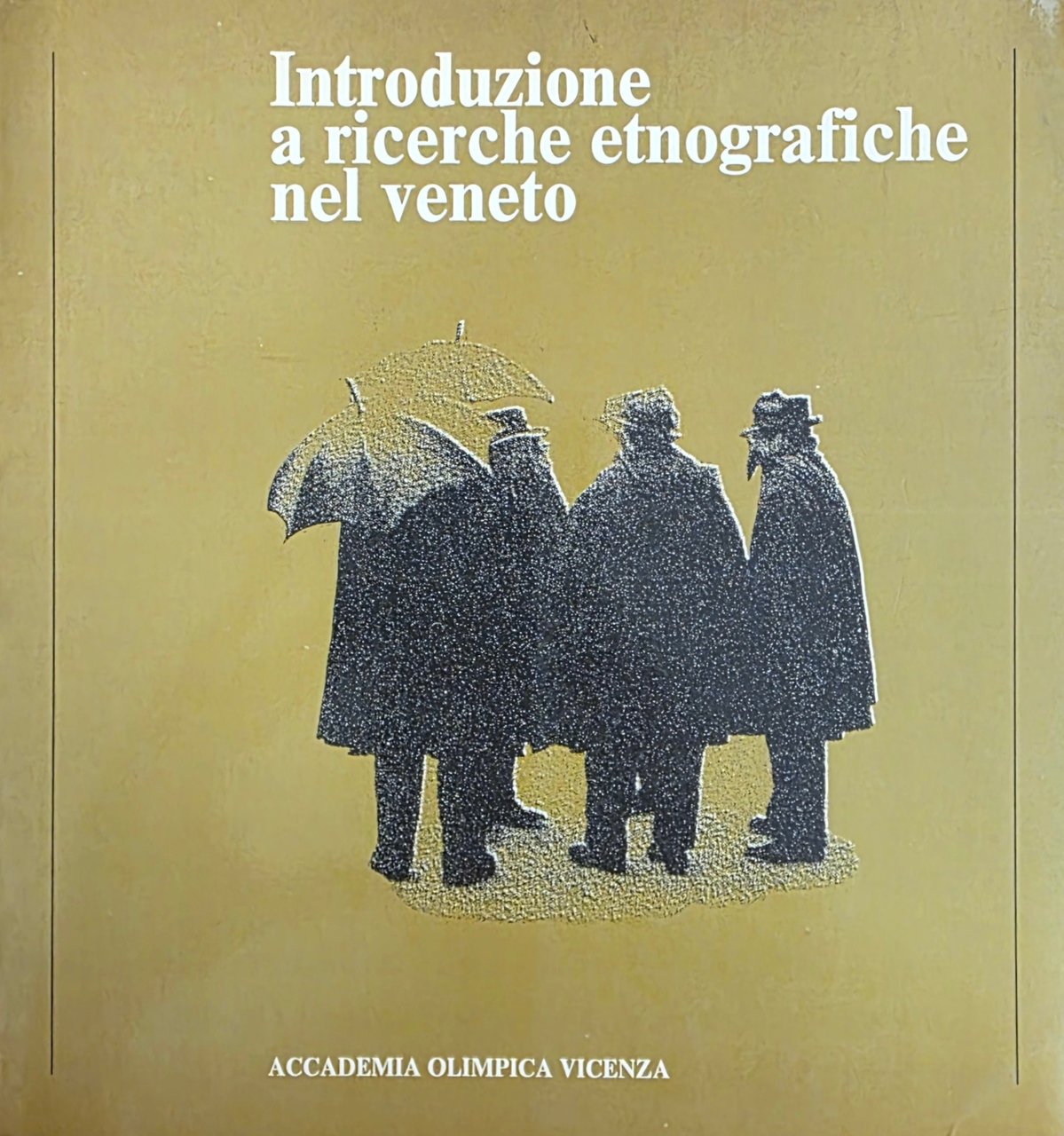 INTRODUZIONE A RICERCHE ETNOGRAFICHE NEL VENETO