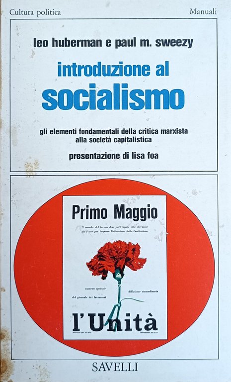 INTRODUZIONE AL SOCIALISMO. GLI ELEMENTI DELLA CRITICA MARXISTA ALLA SOCIETA' …