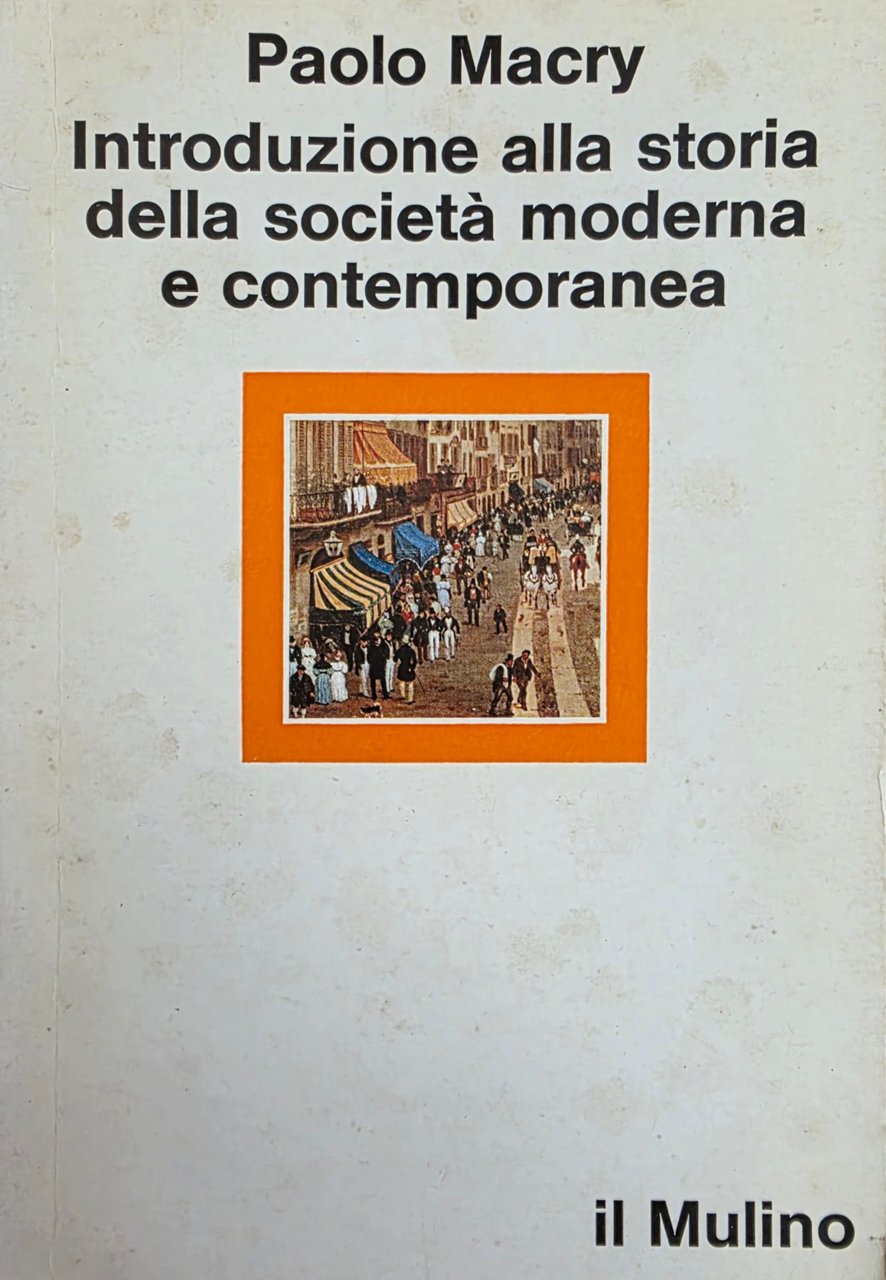 INTRODUZIONE ALLA STORIA DELLA SOCIETÀ MODERNA E CONTEMPORANEA
