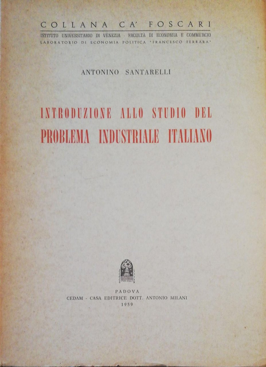 INTRODUZIONE ALLO STUDIO DEL PROBLEMA INDUSTRIALE ITALIANO