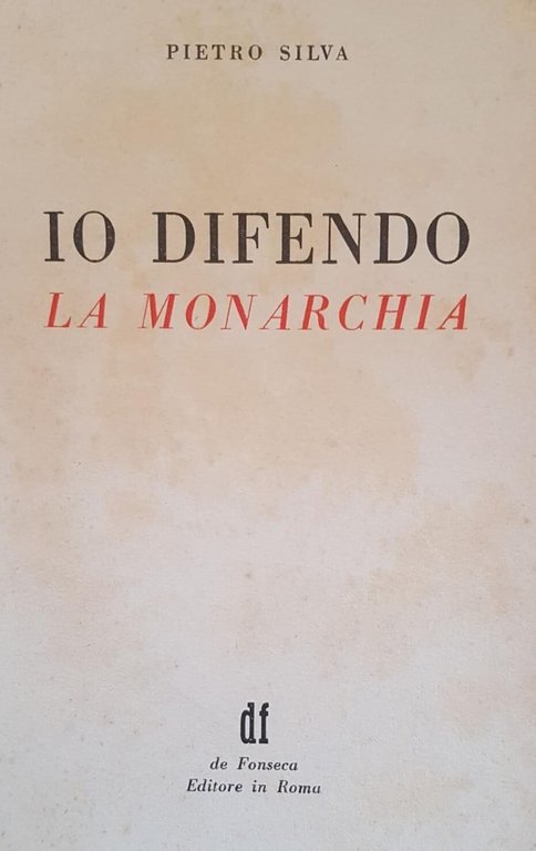IO DIFENDO LA MONARCHIA
