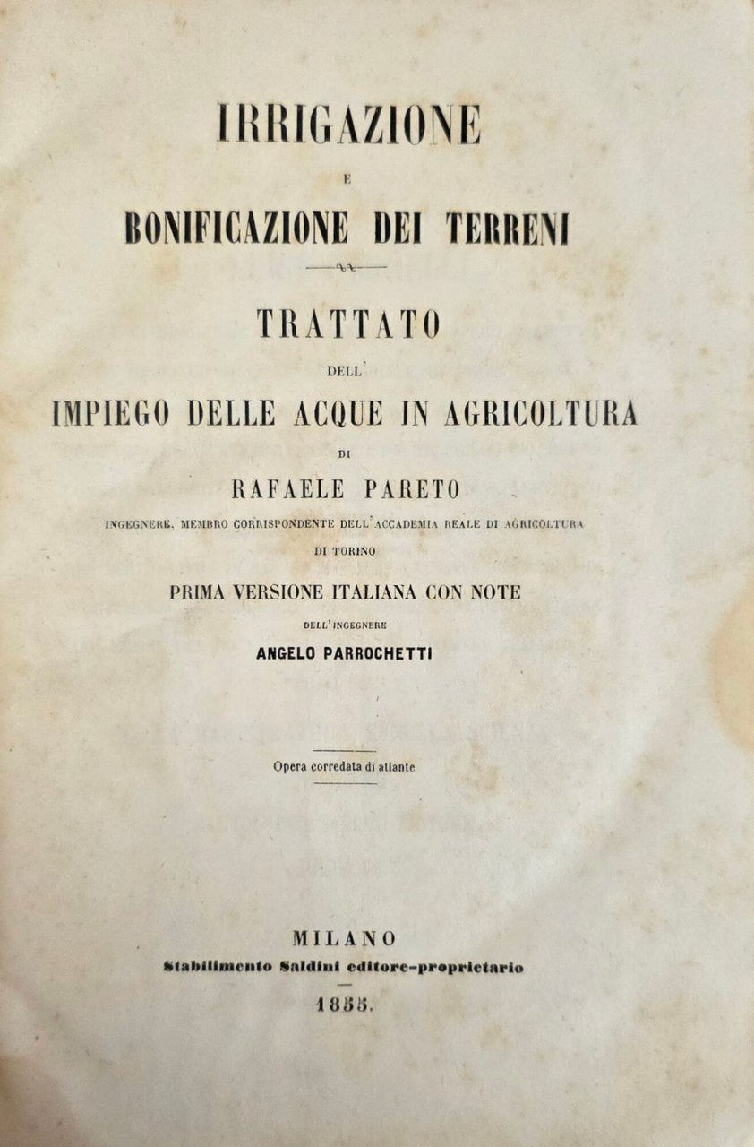 IRRIGAZIONE E BONIFICAZIONE DEI TERRENI. TRATTATO DELL' IMPIEGO DELLE ACQUE … | Immagine principale